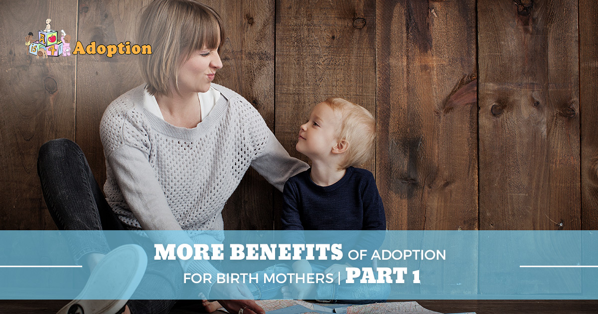 More-Benefits-Of-Adoption-For-Birth-Mothers-1-5aa306da4ed37