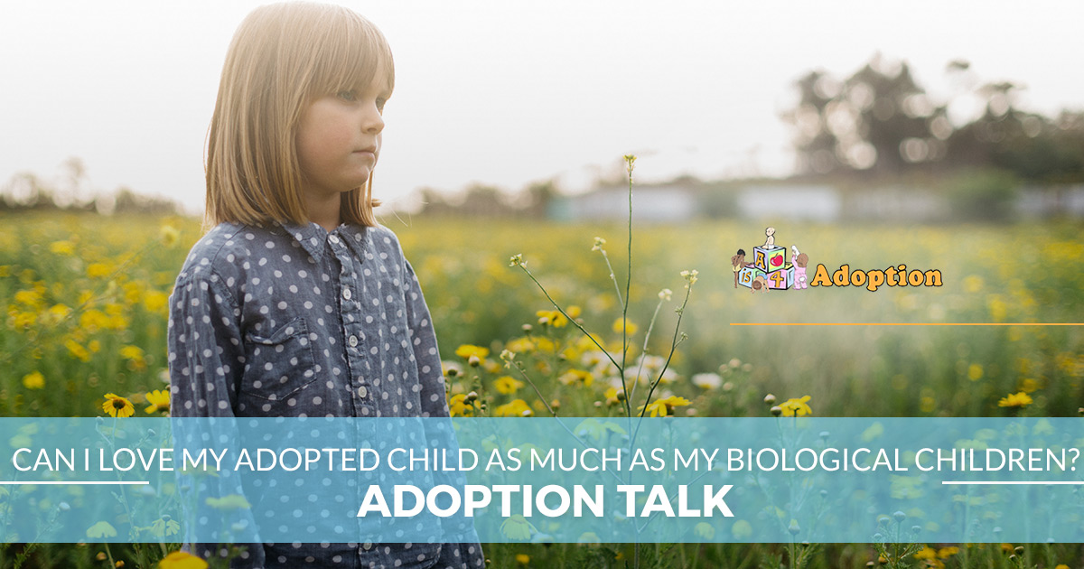 Adoption-Talk-Can-I-Love-My-Adopted-Child-As-Much-As-My-Biological-Children-5b9ab6053712c